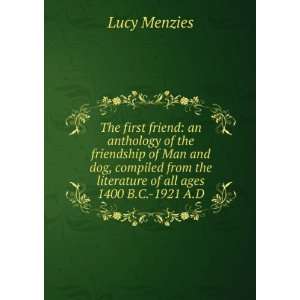   the literature of all ages 1400 B.C. 1921 A.D.: Lucy Menzies: Books