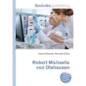  Robert Michaelis von Olshausen Ronald Cohn Jesse Russell Books