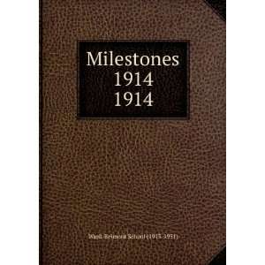    Milestones 1914. 1914 Ward Belmont School (1913 1951) Books
