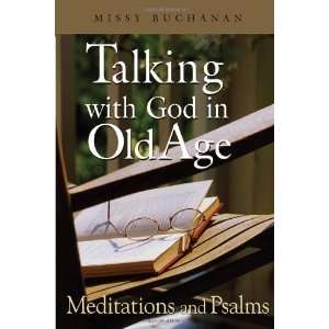   in Old Age Meditations and Psalms [Paperback] Missy Buchanan Books