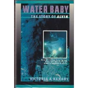   Water Baby The Story of Alvin [Hardcover] Victoria A. Kaharl Books