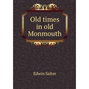  Old times in old Monmouth Edwin Salter Books