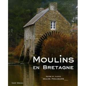    moulins en bretagne (9782843462597) Gilles Pouliquen Books