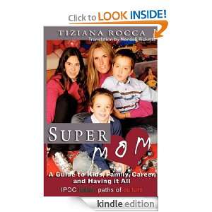 Supermom A Guide to Kids, Family, Career, and Having It All (Italian 