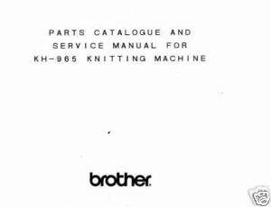 Brother Knitting Machine KH965 Parts & Service Manual  