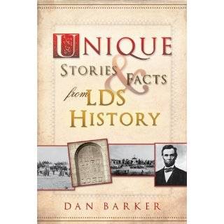 Unique Stories and Facts from Lds History by Dan Barker ( Paperback 