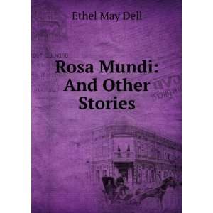  Rosa Mundi And Other Stories Ethel May Dell Books