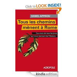 Tous les chemins mènent à Rome (French Edition) Daniel APPRIOU 