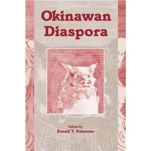  Okinawan Diaspora [Paperback]: Y Nakasone: Books