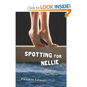  Spotting for Nellie [Hardcover] Pamela Lowell Books