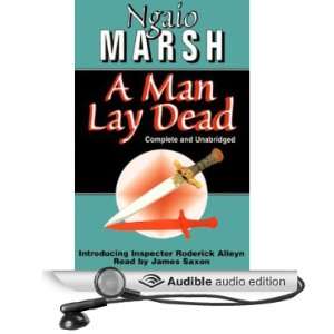   Man Lay Dead (Audible Audio Edition) Ngaio Marsh, James Saxon Books