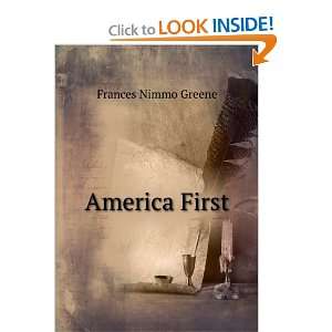  America First: Frances Nimmo Greene: Books