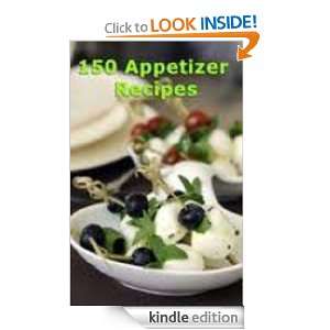 150 Appertizer Recipes: Digital Cookbook:  Kindle Store