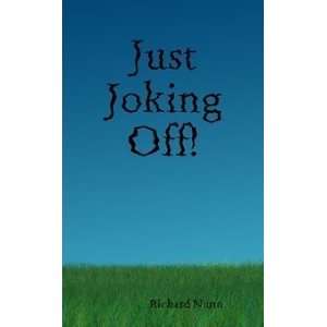  Just Joking Off (9781411691001) Richard Nunn Books