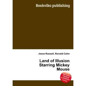   of Illusion Starring Mickey Mouse Ronald Cohn Jesse Russell Books