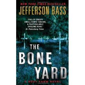   Yard: A Body Farm Novel [Mass Market Paperback]: Jefferson Bass: Books