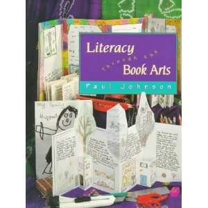    Literacy Through the Book Arts [Paperback] Paul Johnson Books