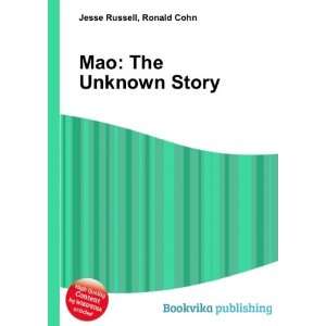  Mao The Unknown Story Ronald Cohn Jesse Russell Books