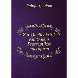   Quellenkritik von Galens Protreptikos microform Adam Rainfurt Books