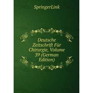   Chirurgie, Volume 39 (German Edition) SpringerLink  Books