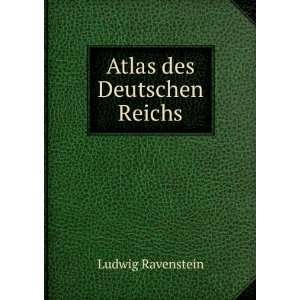  Atlas des Deutschen Reichs Ludwig Ravenstein Books