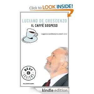 Il caffè sospeso (Oscar bestsellers) (Italian Edition) Luciano De 