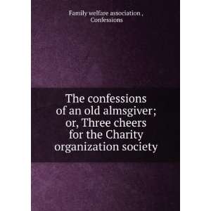   Charity organization society Confessions Family welfare association
