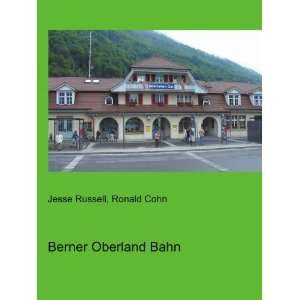  Berner Oberland Bahn Ronald Cohn Jesse Russell Books