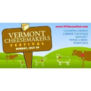  3x6 Vinyl Banner   Vermont Cheesemakers Festival 