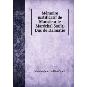   MarÃ©chal Soult, Duc de Dalmatie Nicolas Jean de Dieu Soult Books