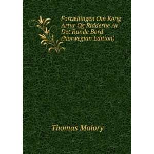   Ridderne Av Det Runde Bord (Norwegian Edition) Thomas Malory Books