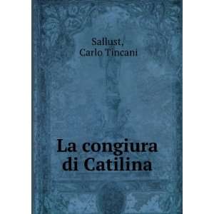  La Congiura Di Catilina (Italian Edition) Sallust Books