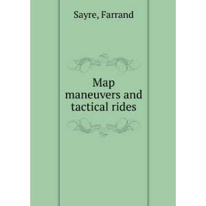  Map maneuvers and tactical rides Farrand Sayre Books