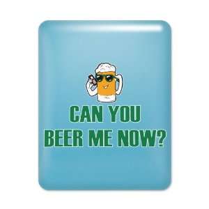    iPad Case Light Blue Can You Beer Me Now Beer Mug 