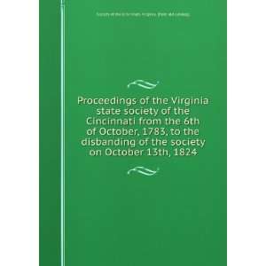  Proceedings of the Virginia state society of the Cincinnati 