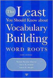 The Least You Should Know about Vocabulary Building Word Roots 