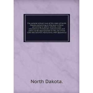  Dakota comprising all the laws in force pertaining to public schools 