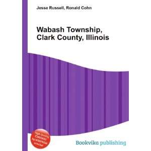 Wabash Township, Clark County, Illinois Ronald Cohn Jesse 