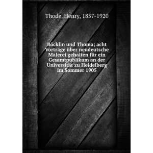   zu Heidelberg im Sommer 1905 Henry, 1857 1920 Thode Books