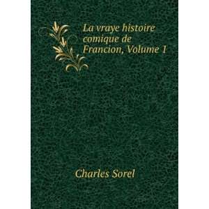   Comique De Francion, Volume 1 (French Edition) Charles Sorel Books