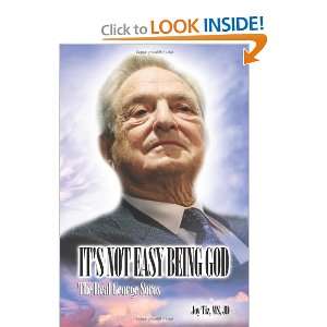   Easy Being God: The Real George Soros [Paperback]: Dr Joy Tiz: Books