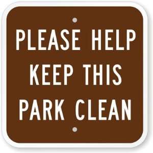   Keep This Park Clean Engineer Grade Sign, 12 x 12