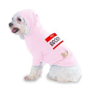 HELLO my name is BRODY Hooded (Hoody) T Shirt with pocket for your Dog 
