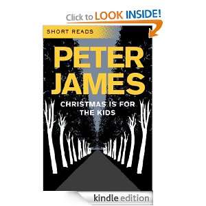 Christmas is for the Kids (Short Reads) Peter JAMES  