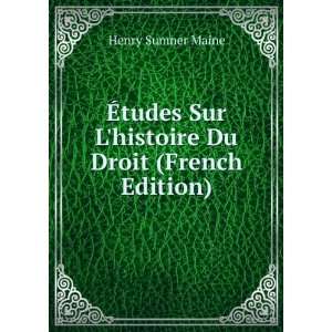   Sur Lhistoire Du Droit (French Edition) Henry Sumner Maine Books