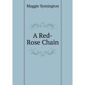  A Red Rose Chain Maggie Symington Books