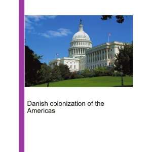  Danish colonization of the Americas Ronald Cohn Jesse 