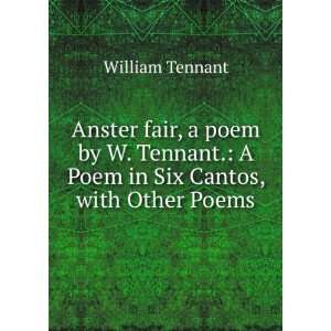   Poem in Six Cantos, with Other Poems William Tennant Books