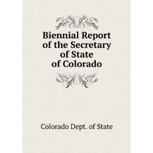   of the Secretary of State of Colorado Colorado Dept. of State Books