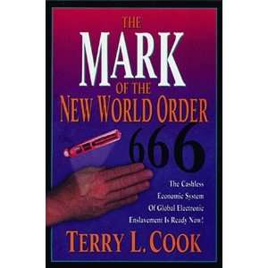    Mark of the New World Order [Paperback]: Terry L. Cook: Books